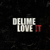 DELIME - Love It