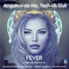 Angelica de No - Fever (Horatio & Kamil Van Derson Remix)