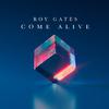 Roy Gates - Come Alive