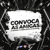 DJ SM OFICIAL - Convoca as Amigas