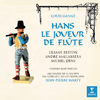 Chœurs René Duclos - Hans, le joueur de flûte, Act 2:Chanson de la flûte. 