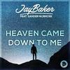 Jay Baker feat. Sander Nijbroek - Heaven Came Down to Me