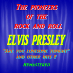 The Pioneers of the Rock and Roll : Elvis Presley专辑