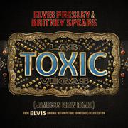 Toxic Las Vegas (Jamieson Shaw Remix (From The Original Motion Picture Soundtrack ELVIS) DELUXE EDIT