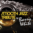 Smooth Jazz Tribute to Barry White