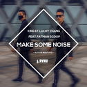Make Some Noise (LK DJs Bootleg)专辑