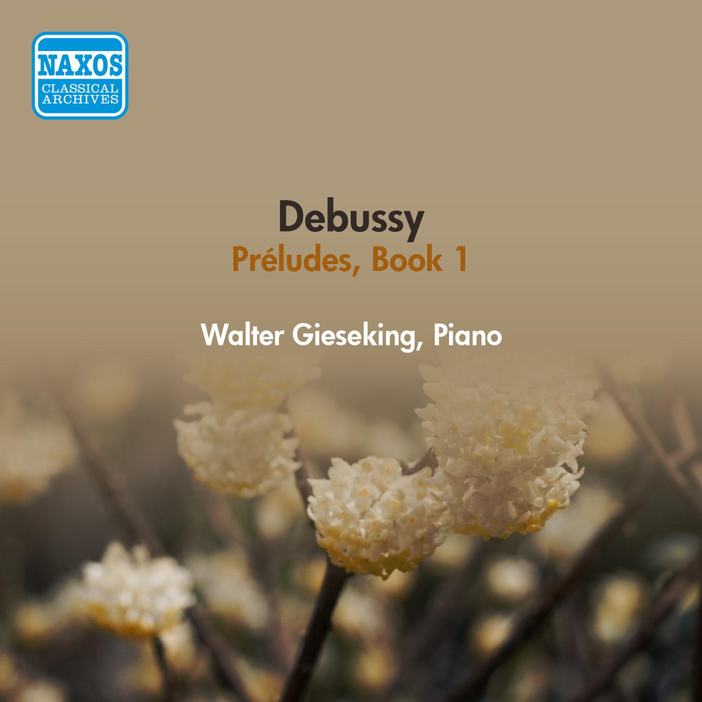 DEBUSSY, C.: Piano Works (Complete), Vol. 1 -  Preludes, Book 1 (Gieseking) (1953)专辑