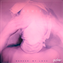 Darker My Love: Remixes专辑