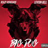 Reazy Renegade - Big Dog