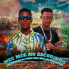 MC Jackson - Mec mec no escurinho remix