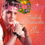 Fröhliche Weihnachten mit Elvis专辑