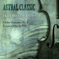Astral Classic - Felix Mendelssohn (멘델스존)