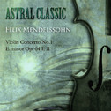 Astral Classic - Felix Mendelssohn (멘델스존)专辑