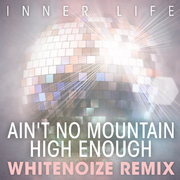 Ain\'t No Mountain High Enough (WhiteNoize Remix)