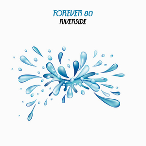 Riverside (Extended Mix)-Forever 80