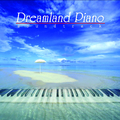 Dreamland Piano Soundtrack