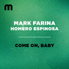 Mark Farina - Come On, Baby