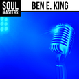 Soul Masters: Ben E. King