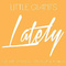Lately (Love, Love, Love)[The Remixes]专辑