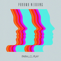 Parallel Play EP