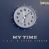 T.D.C. - My Time (feat. Young Cannon)