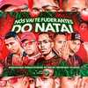 Danado do Recife - Nós Vai Te Fuder Antes do Natal (feat. Mc Bosca & Mc Nem Jm)