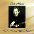Chet Atkins\' Workshop (Remastered 2016)