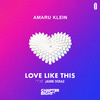 Amaru Klein - Love Like This (Extended Mix)