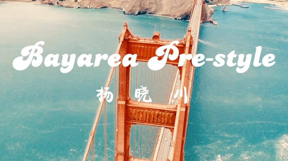 杨晓川 - Bayarea Pre-Style