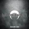 Samuel Kim - Moon Knight Theme V2