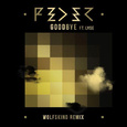 Goodbye[Wolfskind Remix]