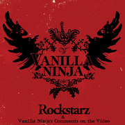 Rockstarz & Vanilla Ninja\'s Comments On The Video (Album Version)