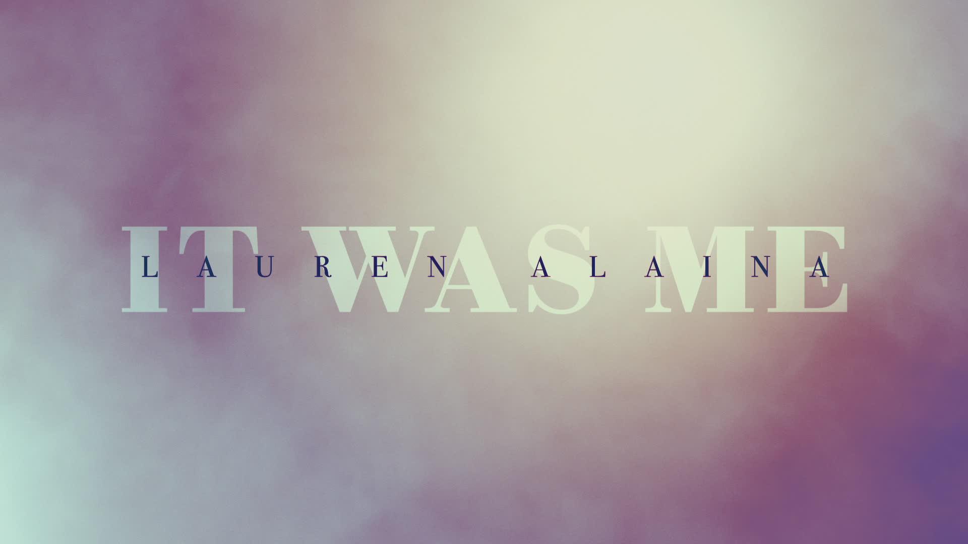 Lauren Alaina - It Was Me (Lyric Video)