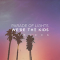 We\'re the Kids (Remixes) 