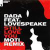 Dada - Still Love You (MOTi Remix)
