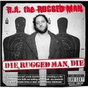 Die, Rugged Man, Die专辑