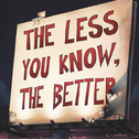 The Less You Know, The Better专辑