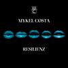 Mykel Costa - Resilienz