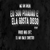 DJ MK o Mlk Sinistro - Eu Sou Pixadão e Ela Gosta Disso