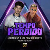 MOISÉS SP - Tempo Perdido