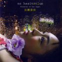 no hesitAtIon [Single]专辑