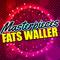 Masterpieces: Fats Waller专辑