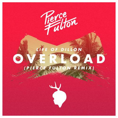 Overload (Pierce Fulton Remix)专辑