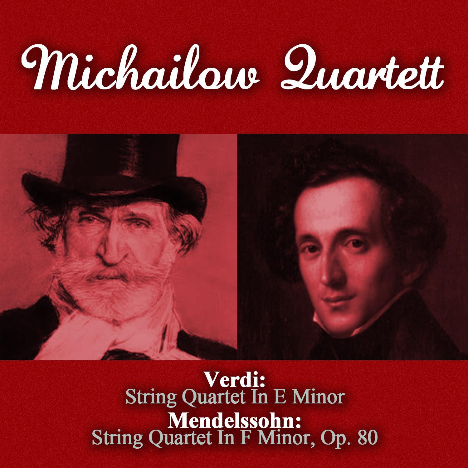 Verdi: String Quartet In E Minor - Mendelssohn: String Quartet In F Minor, Op. 80专辑