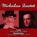 Verdi: String Quartet In E Minor - Mendelssohn: String Quartet In F Minor, Op. 80