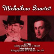 Verdi: String Quartet In E Minor - Mendelssohn: String Quartet In F Minor, Op. 80专辑