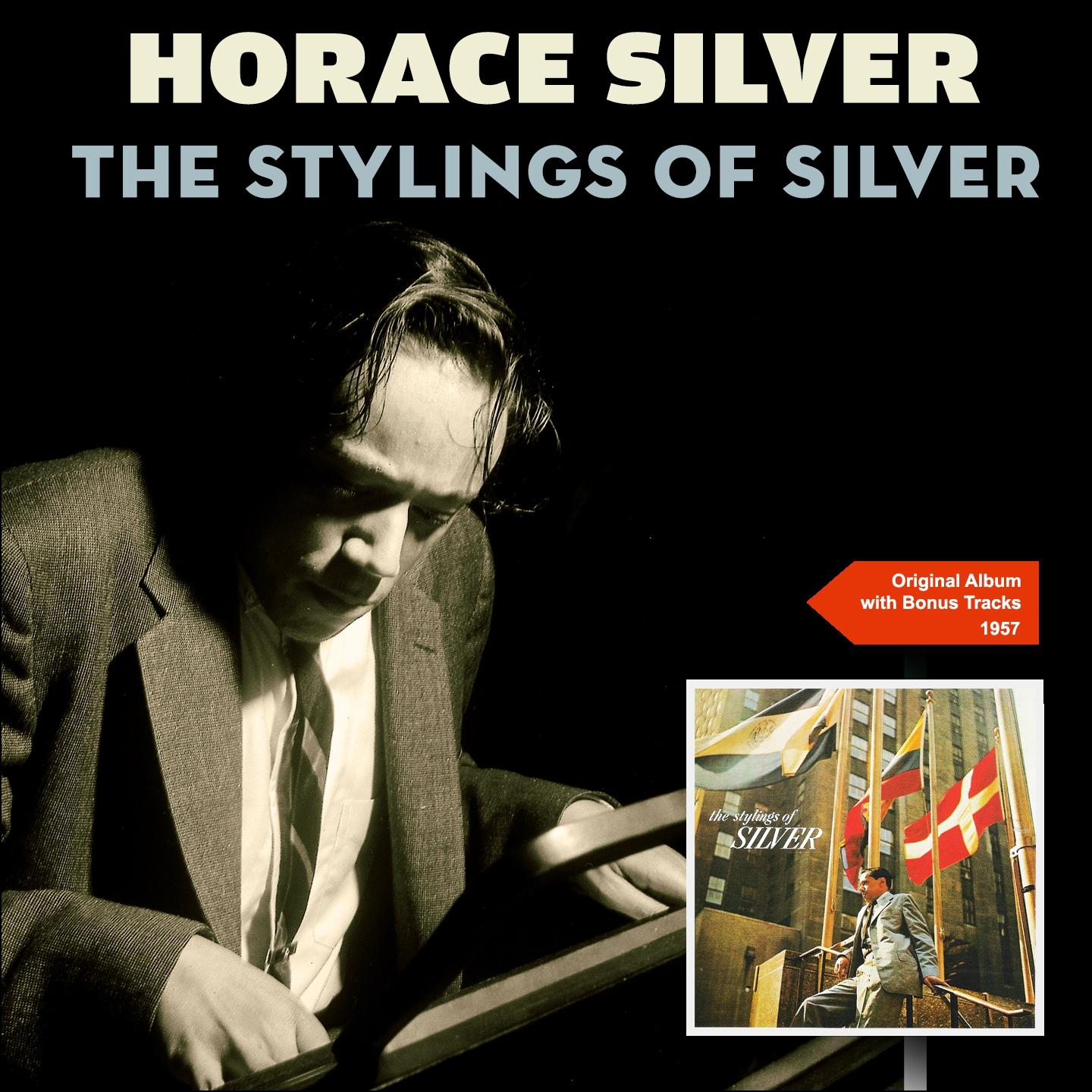 The Stylings of Silver (Original Album Plus Bonus Tracks 1957)专辑