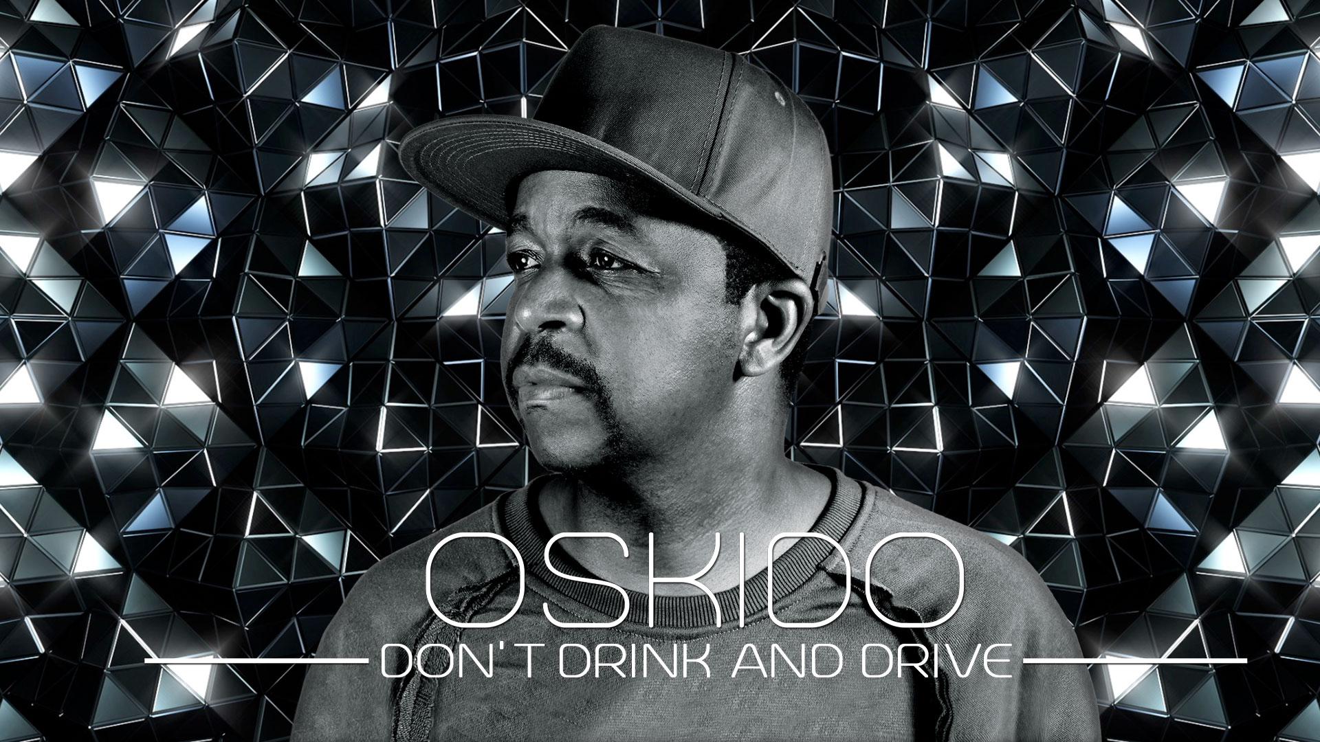 Oskido - Don’t Drink And Drive (Audio)