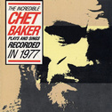 The Incredible Chet Baker Plays and Sings专辑