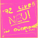 Neu! \'72 Live! In Düsseldorf